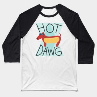 Hot Dawg! Baseball T-Shirt